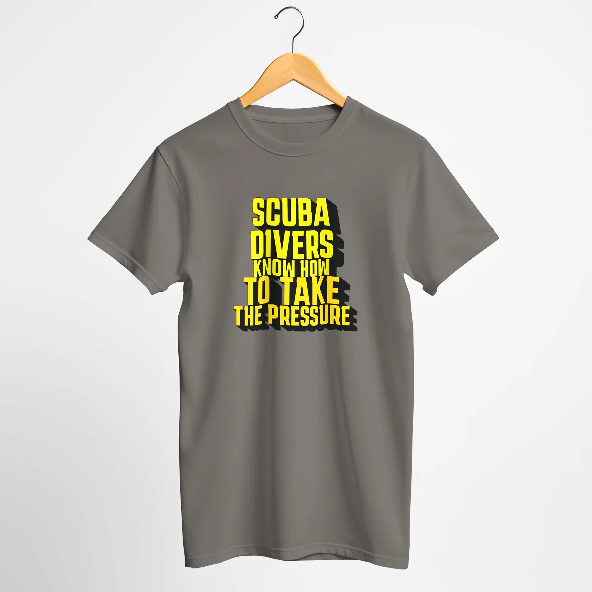 Scuba Divers Know How To Take The Pressure" T-Shirt