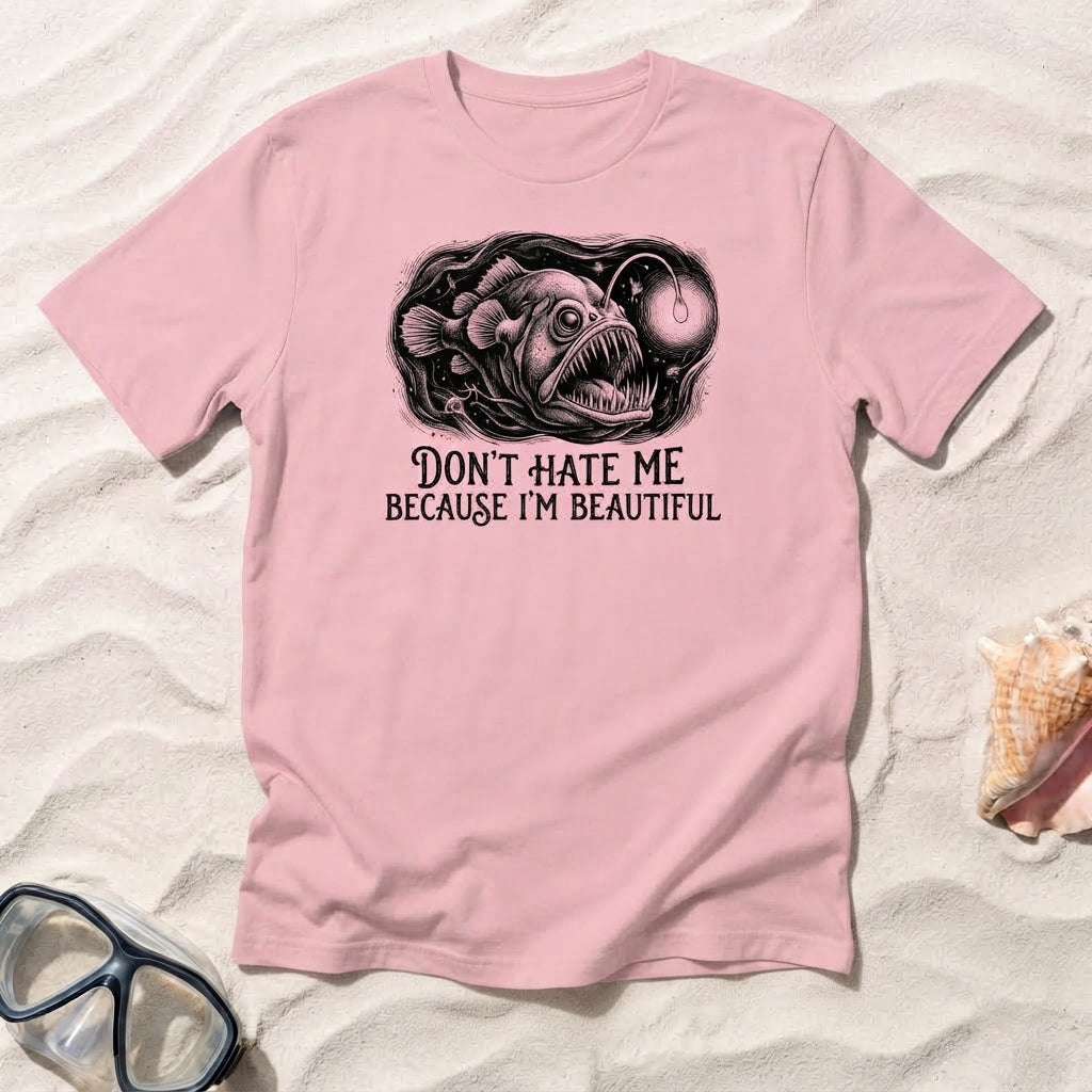 Don't Hate Me Because I'm Beautiful T-Shirt