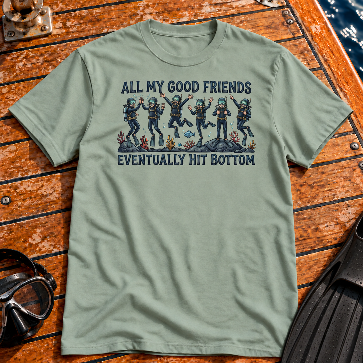 All My Good Friends T-shirt