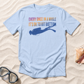 Every Once In A While It's OK T-Shirt