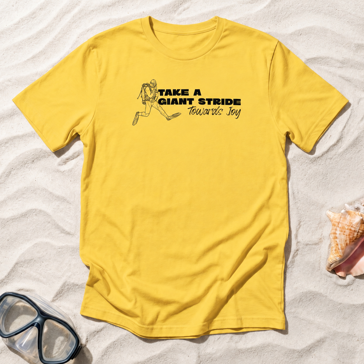 Take A Giant Stride Toward Joy T-Shirt