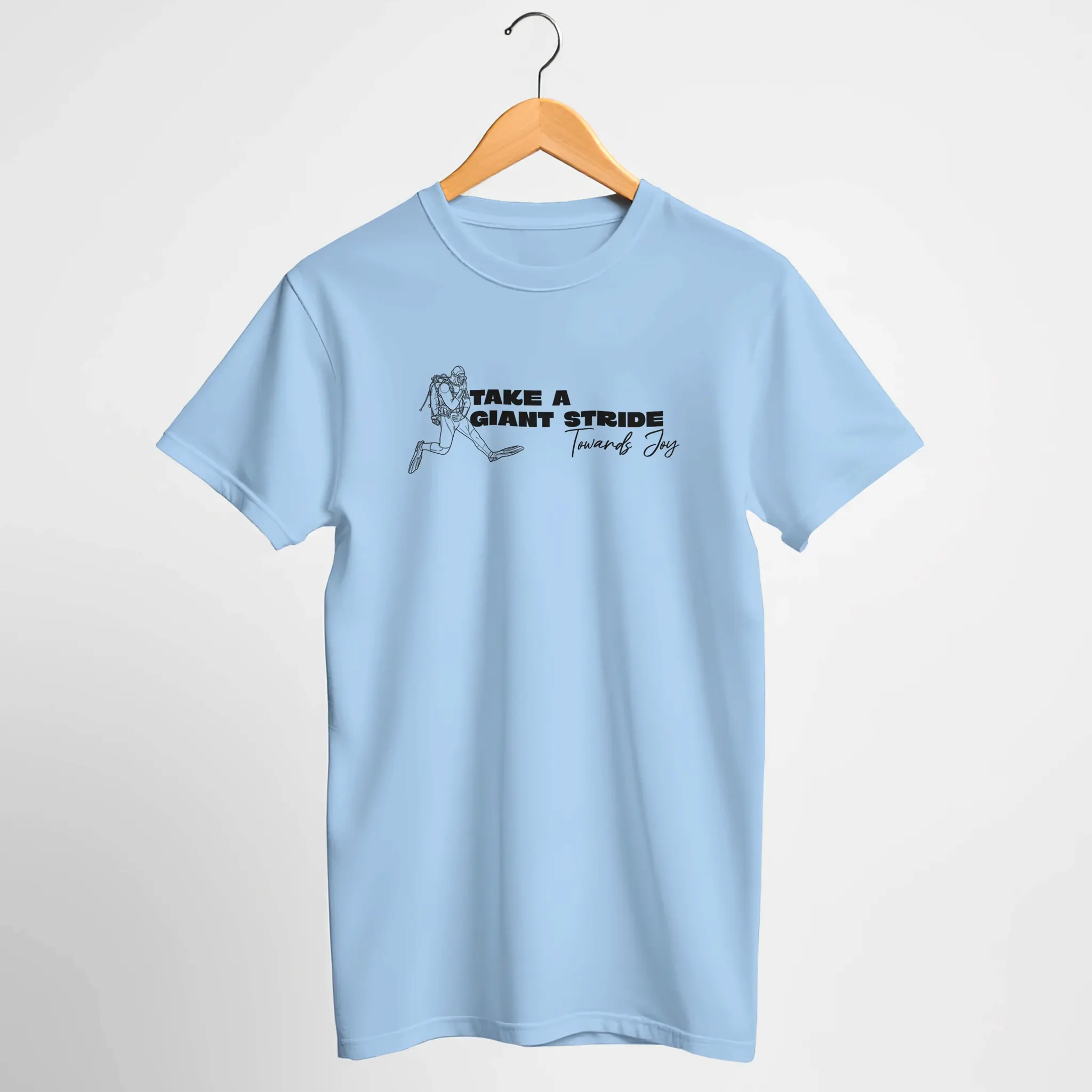 "Take A Giant Stride Toward Joy" Scuba T-Shirt