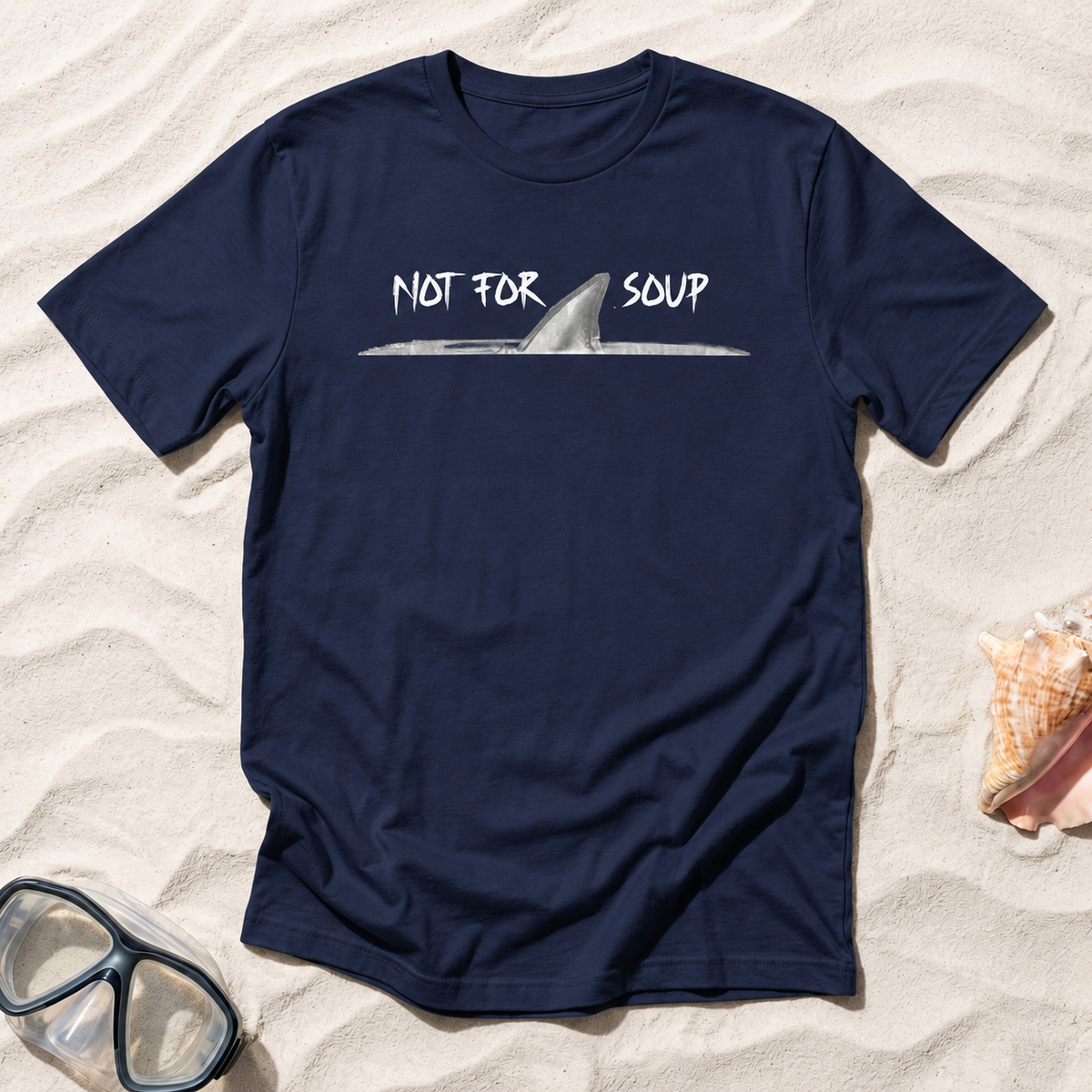 Not For Soup T-Shirt